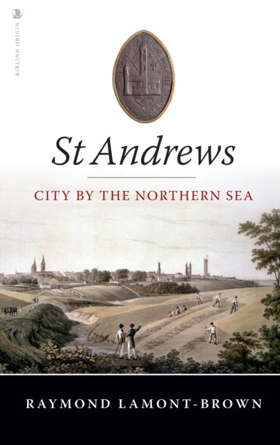 Book cover of: St Andrews. By: Raymond Lamont-Brown