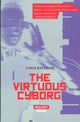 Book cover of: Virtuous Cyborg. By: Chris Bateman