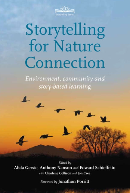 Book cover of: Storytelling for Nature Connection. By: Alida Gersie; Anthony Nanson; Edward Sch