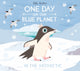 Book cover of: One Day on Our Blue Planet …In the Antarctic. By: Ella Bailey Ella