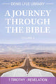 Book cover of: Journey through The Bible Volume 4 - Timothy -Revelation. By: Denis Lyle