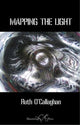 Book cover of: Mapping the Light. By: Ruth O'Callaghan