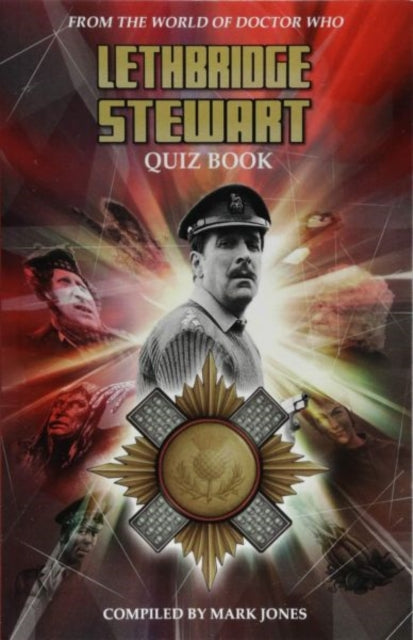 Book cover of: Lethbridge-Stewart Quiz Book. By: Mark Jones