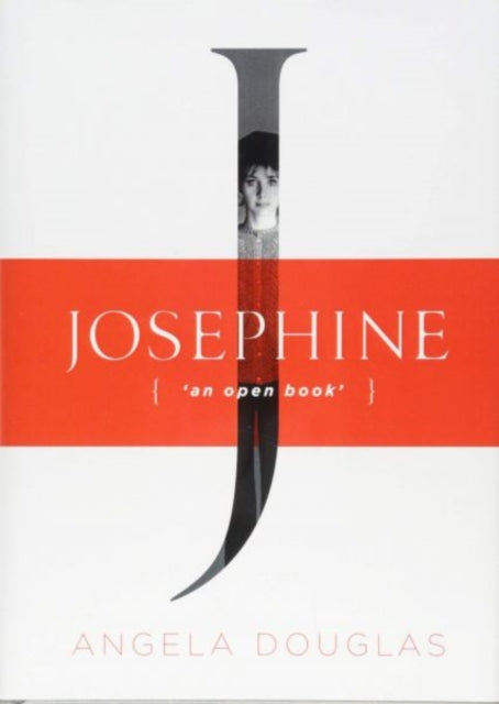 Book cover of: Josephine - An Open Book. By: Angela Douglas