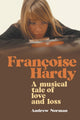 Book cover of: Francoise Hardy. By: Andrew Norman