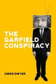 Book cover of: Garfield Conspiracy. By: Owen Dwyer