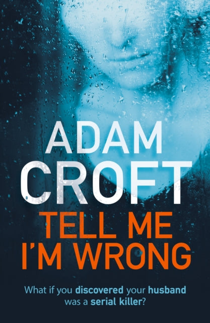 Book cover of: Tell Me I'm Wrong. By: Adam Croft