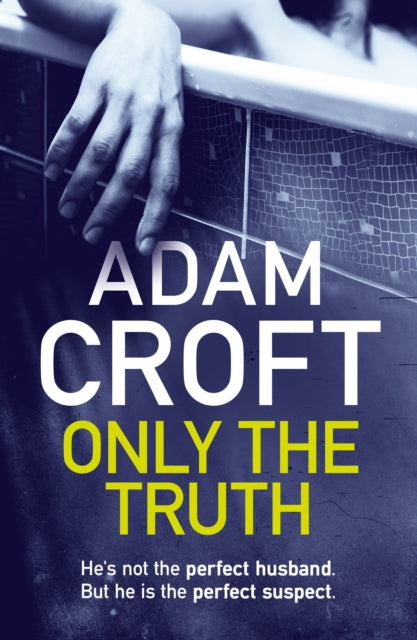 Book cover of: Only The Truth. By: Adam Croft