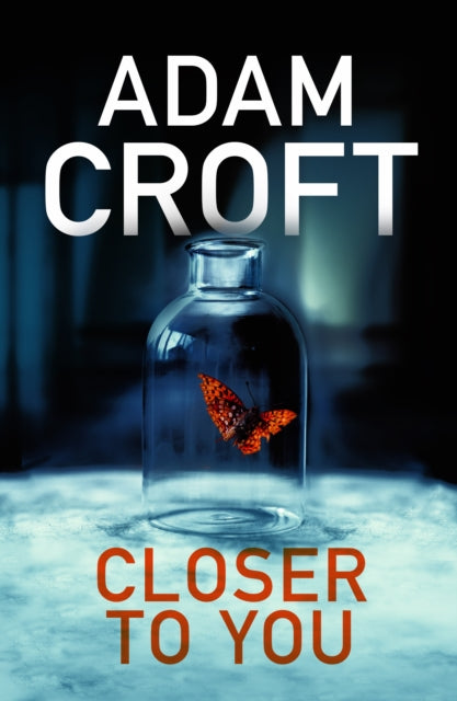 Book cover of: Closer To You. By: Adam Croft