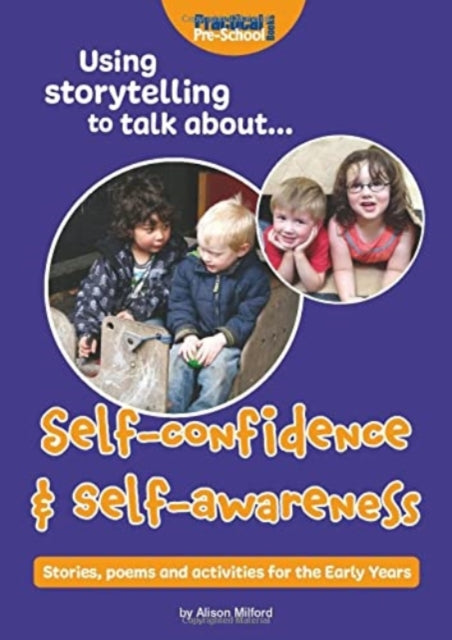 Book cover of: Using storytelling to talk about...Self-confidence & self-awareness