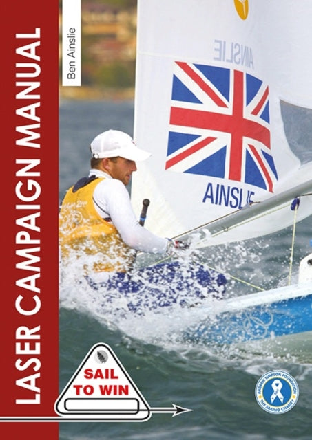 Book cover of: Laser Campaign Manual. By: Ben Ainslie