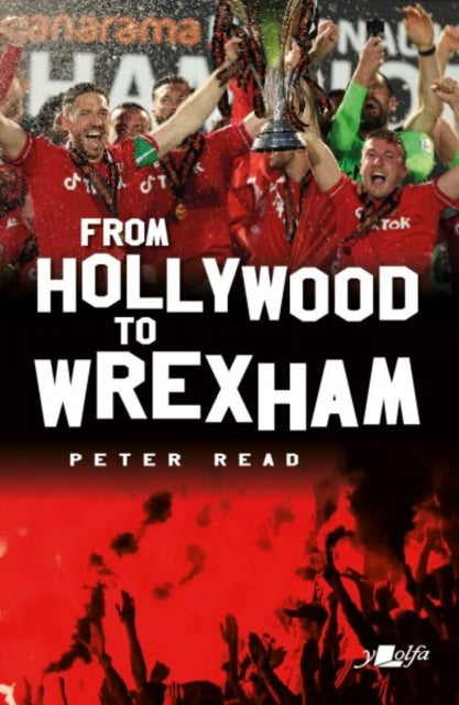 Book cover of: From Hollywood to Wrexham. By: Peter Read