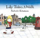 Book cover of: Lily takes a walk. By: Satoshi Kitamura (きたむらさとし)
