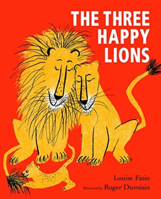 Book cover of: Three Happy Lions. By: Louise Fatio