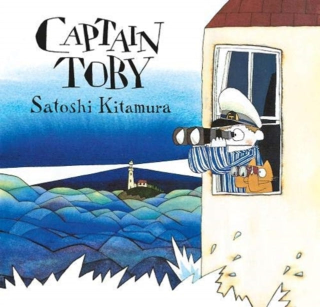 Book cover of: Captain Toby. By: Satoshi Kitamura (きたむらさとし)