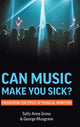 Book cover of: Can Music Make You Sick?. By: Sally-Anne Gross