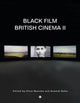 Book cover of: Black Film British Cinema II. By: Clive Nwonka