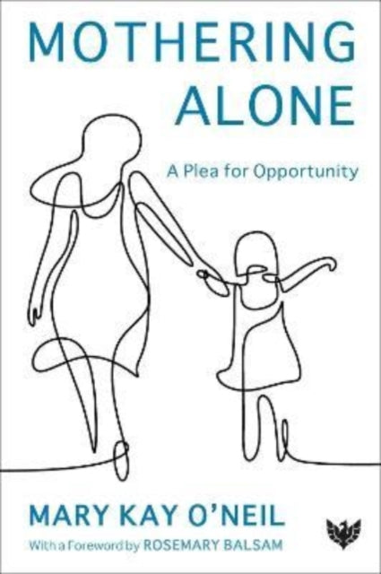 Book cover of: Mothering Alone. By: O'NEIL