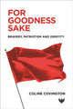Book cover of: For Goodness Sake. By: Coline Covington