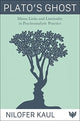 Book cover of: Plato’s Ghost. By: Nilofer Kaul