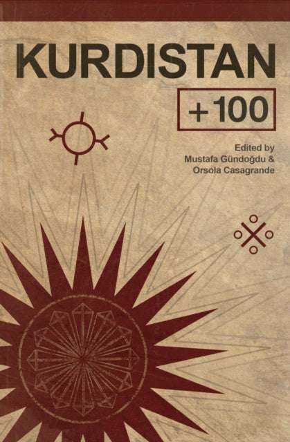 Book cover of: Kurdistan +100. By: Gundogdu CASAGRANDE