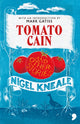 Book cover of: Tomato Cain. By: Gratis KNEALE