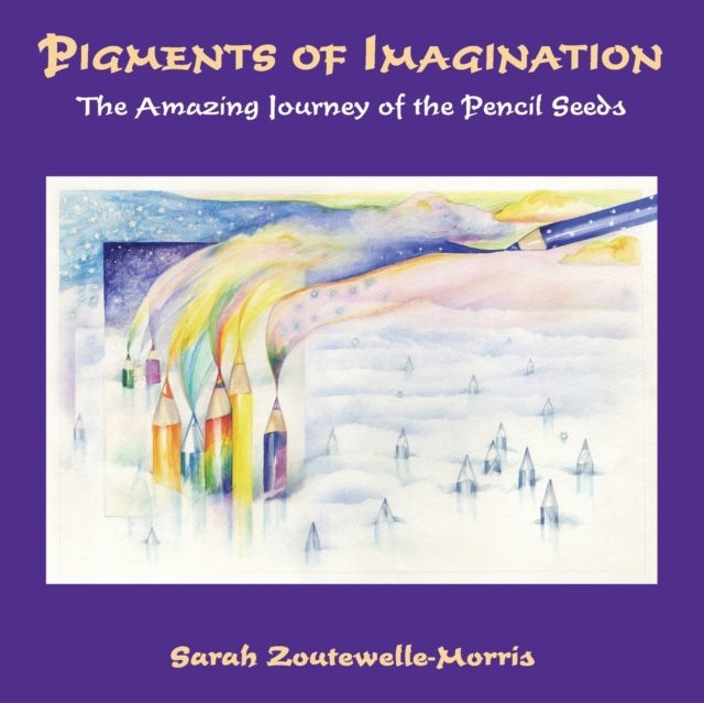Book cover of: Pigments of Imagination. By: Sarah Zoutewelle-Morris
