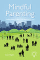 Book cover of: Mindful Parenting. By: Susan Bogels