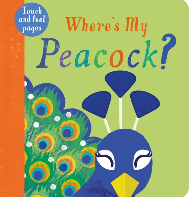 Book cover of: Where's My Peacock?. By: Kate McLelland