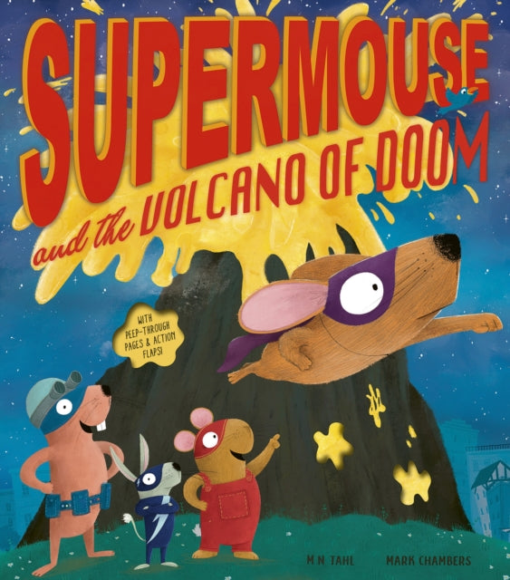 Book cover of: Supermouse and the Volcano of Doom. By: M. N. Tahl