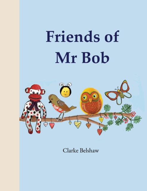 Book cover of: Friends of Mr Bob