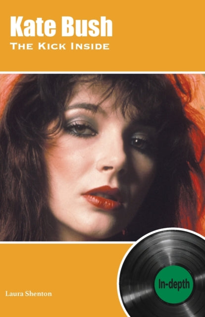 Book cover of: Kate Bush The Kick Inside. By: Laura Shenton