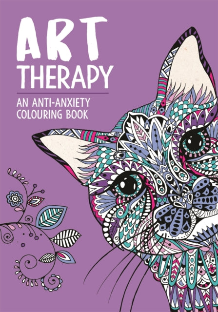 Art Therapy: An Anti-Anxiety Colouring Book 9781912785322 Richard Merritt