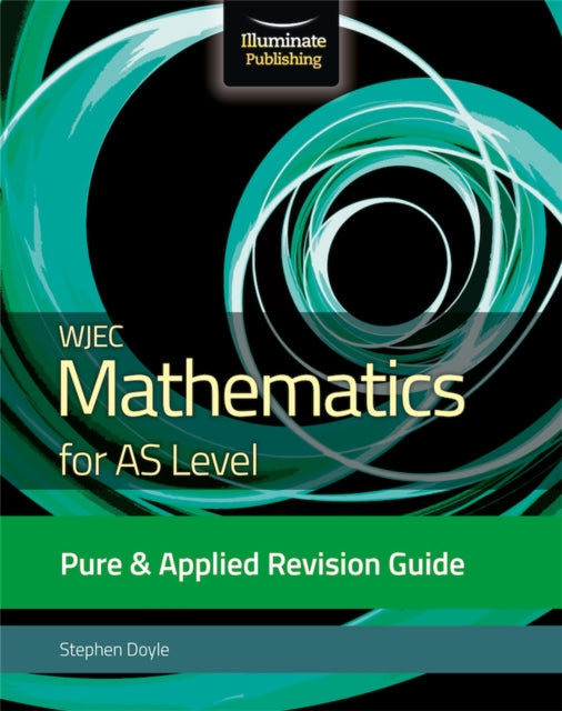 Book cover of: WJEC Mathematics for AS Level Pure & Applied: Revision Guide. By: Stephen Doyle