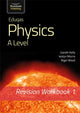 Book cover of: Eduqas Physics A Level - Revision Workbook 1. By: Gareth Kelly