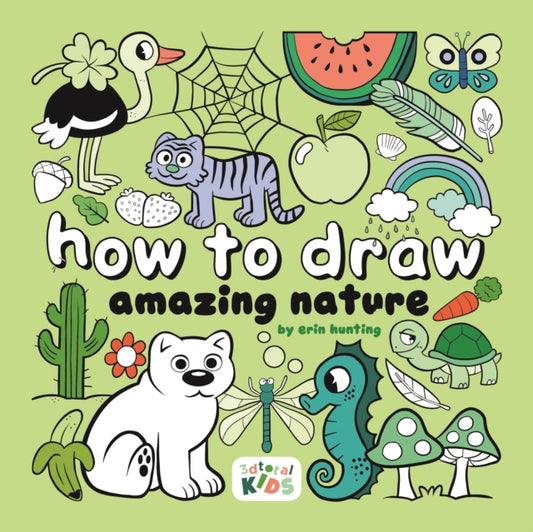 Book cover of: How to Draw Amazing Nature. By: Publishing Publishing 3dtotal