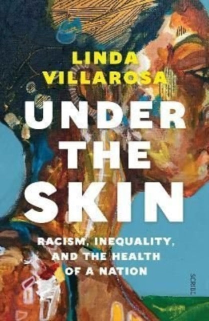 Book cover of: Under the Skin. By: Linda Villarosa