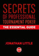 Secrets of Professional Tournament Poker, The Essential Guide 9781912862245 Jonathan Little