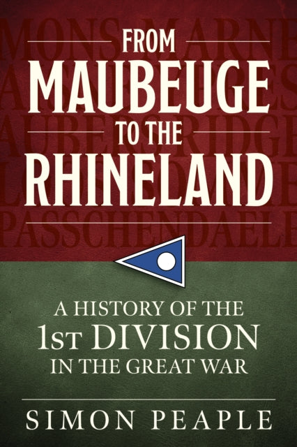Book cover of: From Maubeuge to the Rhineland. By: Simon Peaple