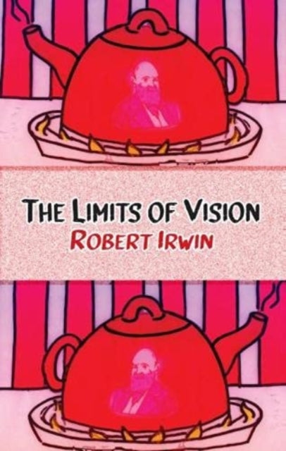 Book cover of: Limits of Vision. By: Robert IRWIN