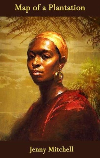 Book cover of: Map of a Plantation. By: Jenny Mitchell