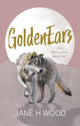 Book cover of: GoldenEars: The Whispering Mountain. By: Jane H. Wood