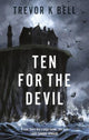 Book cover of: Ten For The Devil. By: Trevor K. Bell