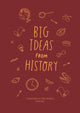Book cover of: Big Ideas from History: a history of the world for You. By: The School of Life The School of Life