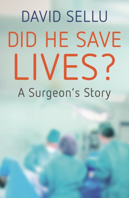 Book cover of: Did He Save Lives?. By: David SELLU