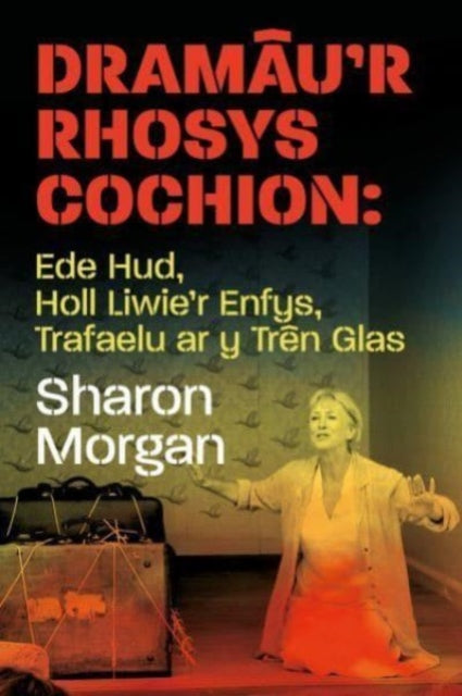 Book cover of: Dramau'r Rhosys Cochion. By: Cecily Mackworth
