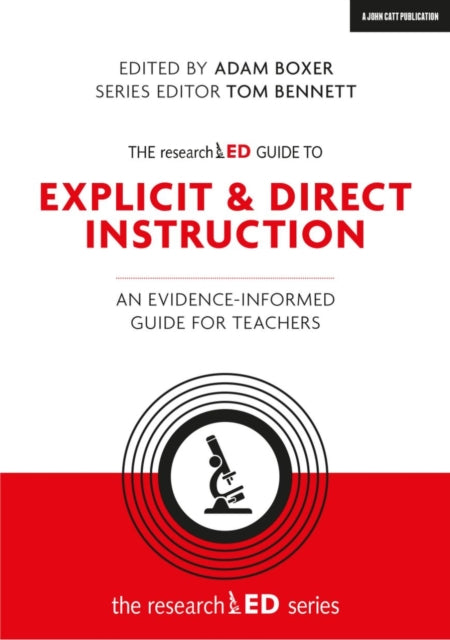 Book cover of: researchED Guide to Explicit and Direct Instruction. By: Adam Boxer