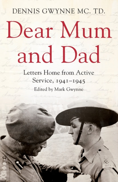 Book cover of: Dear Mum and Dad. By: Dennis H. Gwynne