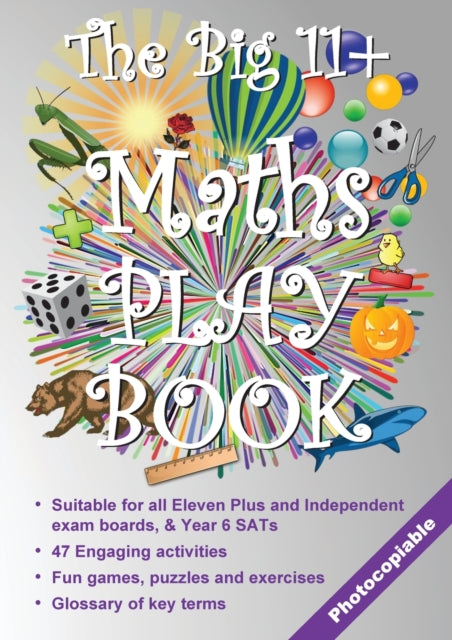 Book cover of: Big 11+ Maths Play Book. By: Elizabeth Judge