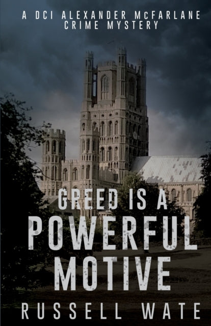 Book cover of: Greed is a Powerful Motive. By: Russell Wate